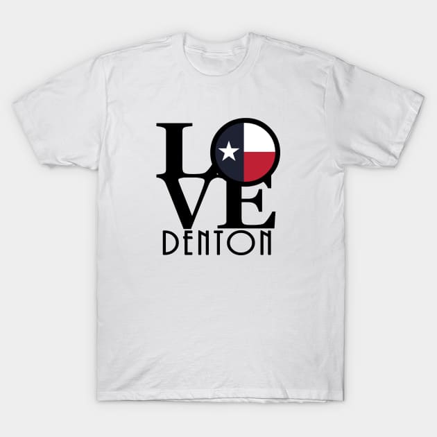 LOVE Denton Texas T-Shirt by HometownTexas